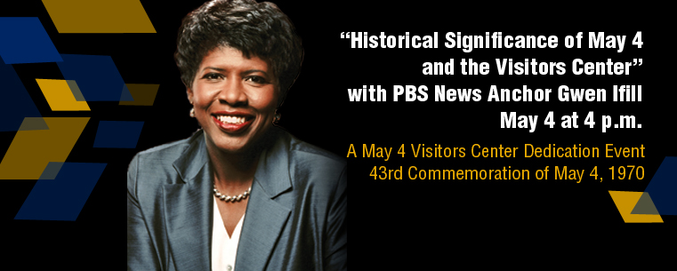 <p>PBS News Anchor Gwen Ifill to Help Dedicate Kent State University’s May 4 Visitors Center</p>