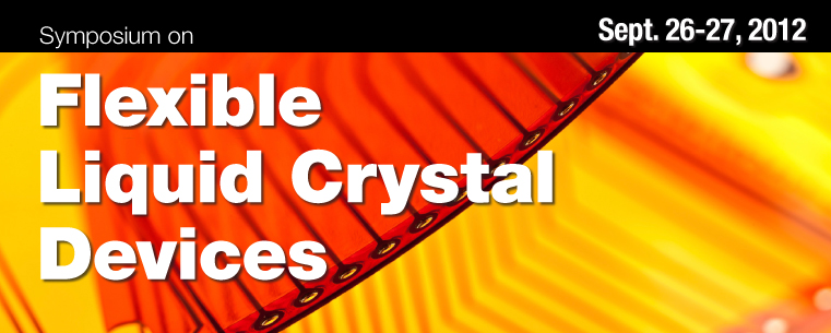 Symposium on Flexible Liquid Crystal Devices, Sept. 26-27 graphice